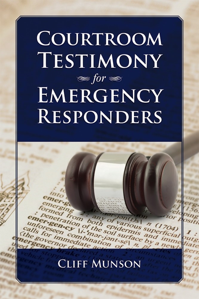 Billy Ridinger Testmony Courtroom Testimony for Emergency Responders - AFCA Bookstore